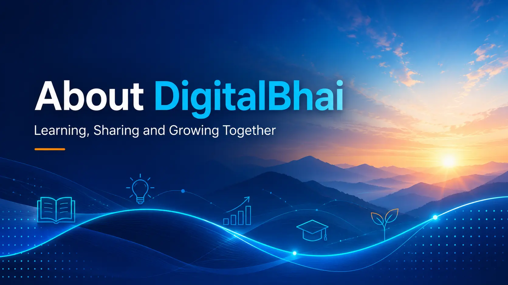 About DigitalBhai – Learning and Growing Together